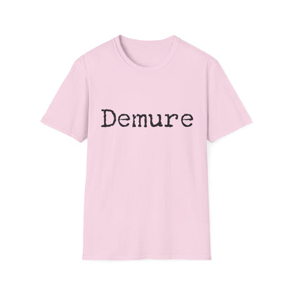 Demure Unisex Softstyle T-Shirt