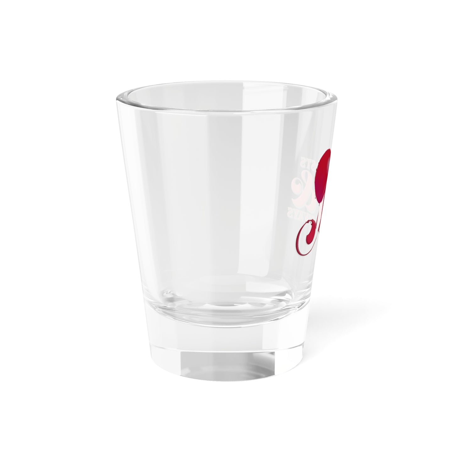 Almosts & Always Shot Glass, 1.5oz